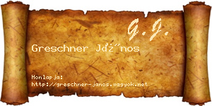 Greschner János névjegykártya